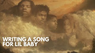 WRITING A SONG FOR LIL BABY IT'S ONLY ME ALBUM /#lilbaby #itsonlyme