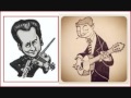 You're Driving Me Crazy by Django Reinhardt & Stephane Grappelli