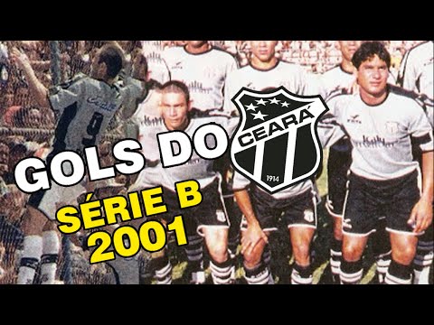 Gols do Ceará SC na Série B 2001 #MemóriaVozão