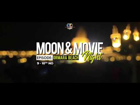 Moon & Movie Night - Episode Ormara Beach