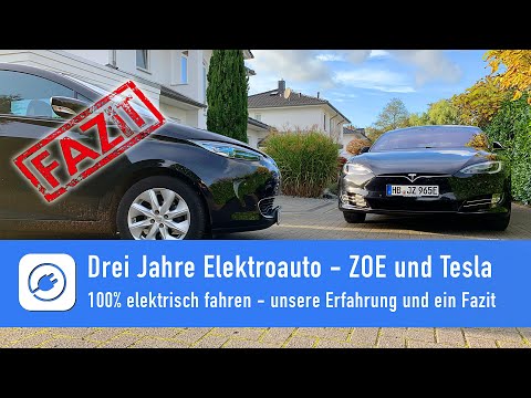 Three years of driving electric cars Renault Zoe and Tesla - 100% electric driving, our conclusion