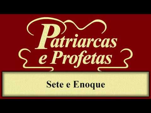 Patriarcas e Profetas - Capítulo 06 - Sete e Enoque