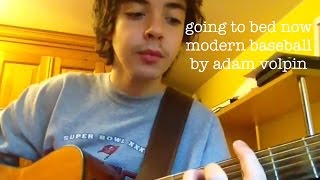 Going To Bed Now - Modern Baseball (acoustic cover)