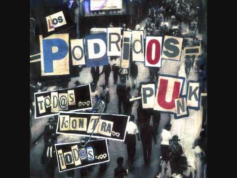 Los Podridos Punk - Tod@s Kontra Tod@s (2008) (Full Álbum)