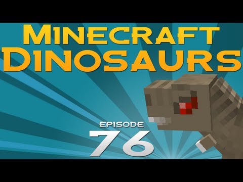 Minecraft Dinosaurs! - Episode 76 - Be prepared