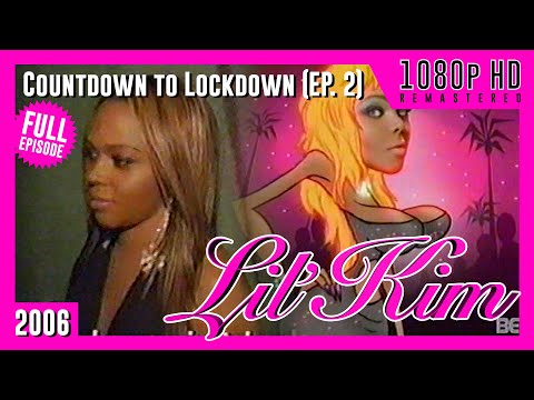 Lil' Kim - Countdown to Lockdown FULL Episode 2 | 1080p HD Remastered