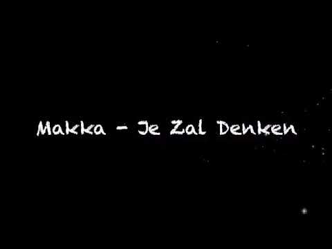 makka - je zal denken