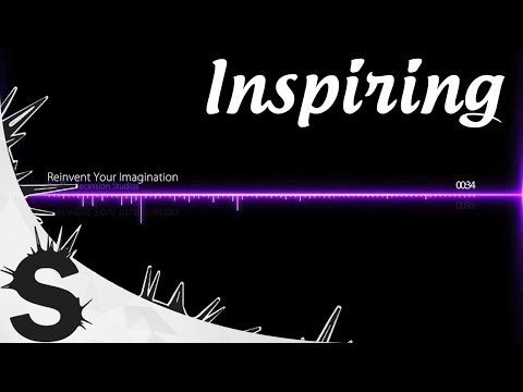 Inspirational Advertising Music - Reinvent Your Imagination