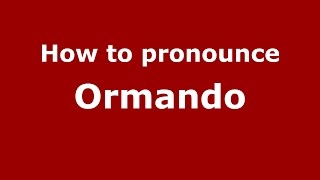 How to pronounce Ormando