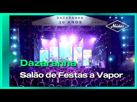Dazaranha - Salão de Festas a Vapor (Ao Vivo)