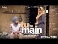 Tu Te Main Full Video Bir Singh Harish Verma Simi Chahal Jatinder Shah