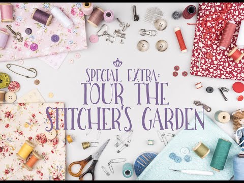 The Pattern Queens Special Extra - Tour The Stitcher's Garden