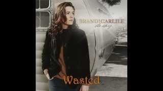 Wasted / Brandi Carlile / The Story