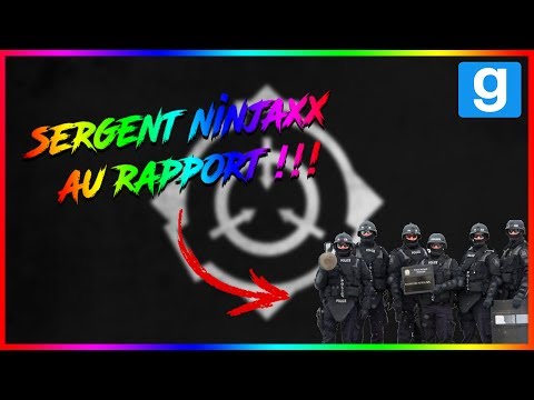SCP non RP // SERGENT NINJAXX AU RAPPORT !!! - Garry's Mod
