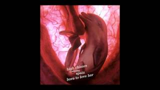 High Chimes covering Spain: Born to Love Her