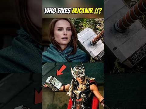 Who fixes Mjolnir in Thor Love and Thunder | #marvel #thorloveandthunder #janefoster