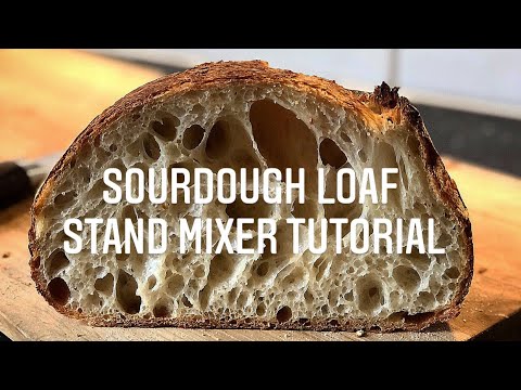 Sourdough Loaf OPEN CRUMB on a Stand Mixer