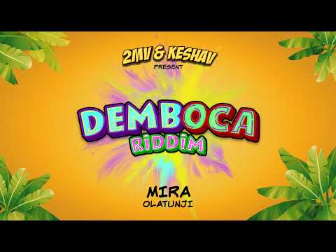 Olatunji x 2MV x Keshav - Mira (Demboca Riddim) | 2022 Soca