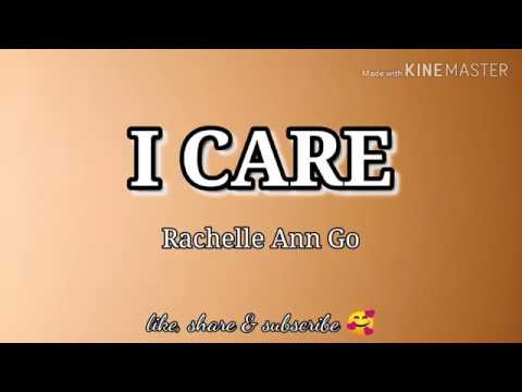 Rachelle Ann Go - I CARE Lyrics