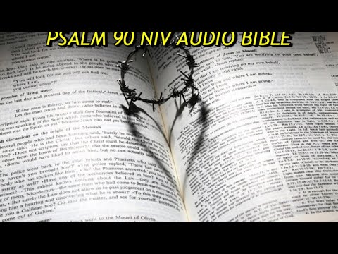PSALM 90 NIV AUDIO BIBLE (with text)