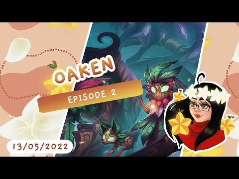 Oaken - Episode 2 partie 2