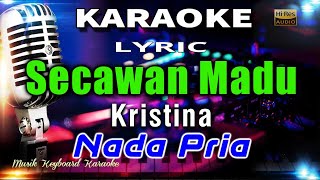 Download lagu Secawan Madu - Nada Pria Karaoke Tanpa Vokal mp3 Download lagu Secawan Madu - Nada Pria Karaoke Tanpa Vokal mp3