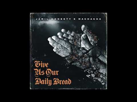 Jamil Honesty & Machacha - Give Us Our Daily Bread (EP)
