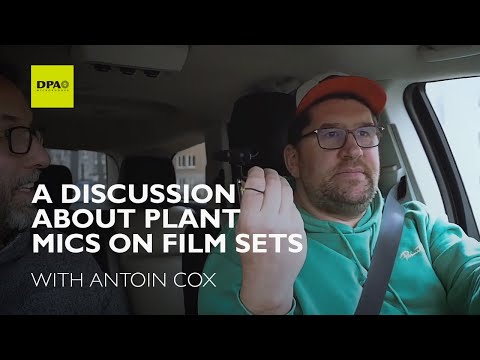 A discussion about plant mics on film sets with Antoin Cox