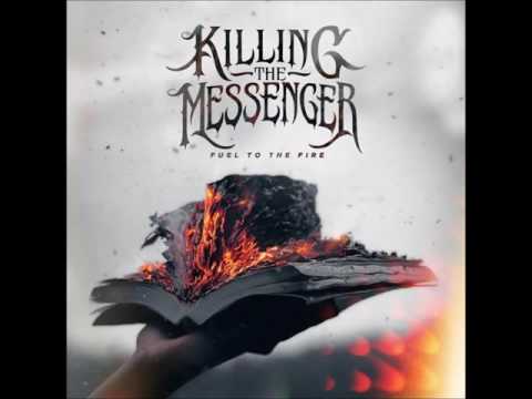 Killing The Messenger - Fuel To The Fire (Full Album 2016)