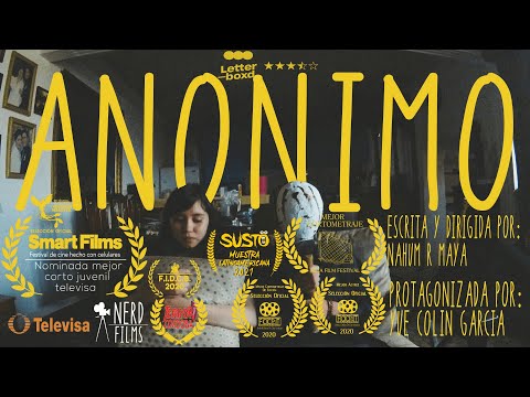 Anónimo (2020) | Cortometraje | Nominado a mejor corto juvenil Televisa en Smartfilms