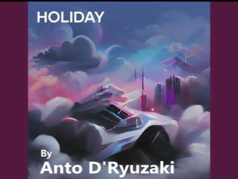 Holiday by Anto D'Ryuzaki