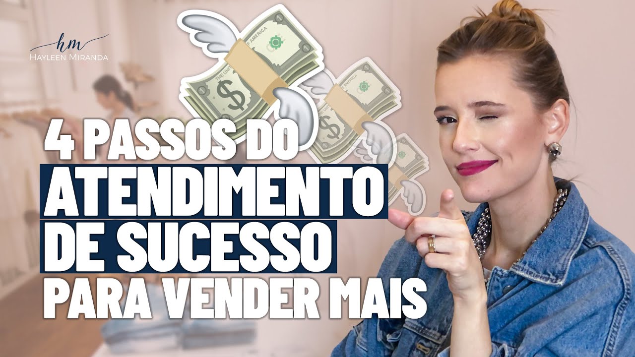 4 Passos do Atendimento de Sucesso para Vender Mais na Loja
