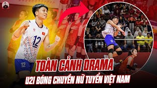 TOÀN CẢNH DRAMA Ở ĐỘI U21 BÓNG CHUYỀN: TUYỂN VIỆT NAM BỊ TỐ CHO VĐV NAM VÀO ĐỘI NỮ THI ĐẤU