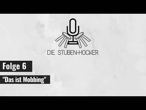 Die StubenHocker - Der Podcast in und um Weißwasser  #6 - "Das ist Mobbing"