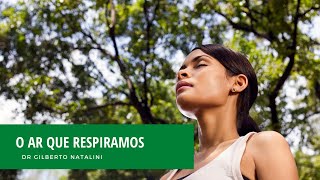 O ar que respiramos
