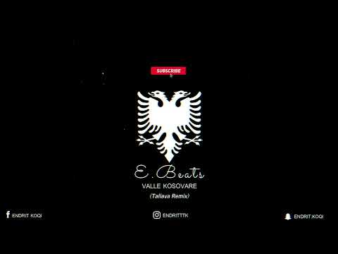 Endritbeats - Valle Kosovare (Tallava Remix) 🔥