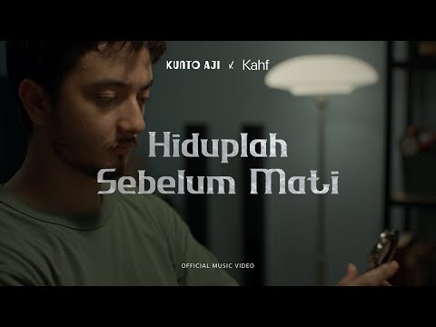 Kunto Aji - Hiduplah Sebelum Mati (Official Music Video) by Kahf