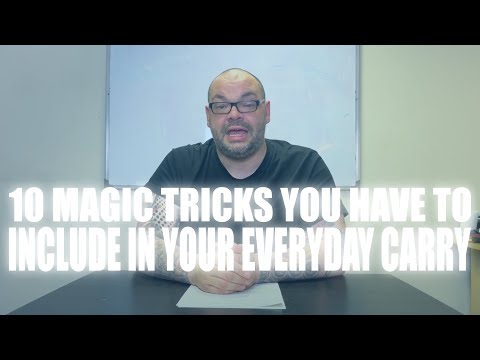 10 Magic Tricks You HAVE To Include In Your Everyday Carry