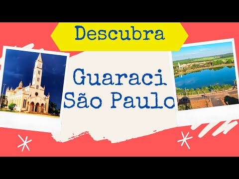 Conheça Guaraci - São Paulo