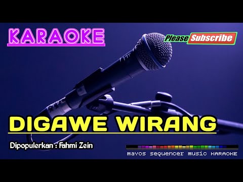 DIGAWE WIRANG -Fahmi Zein- KARAOKE