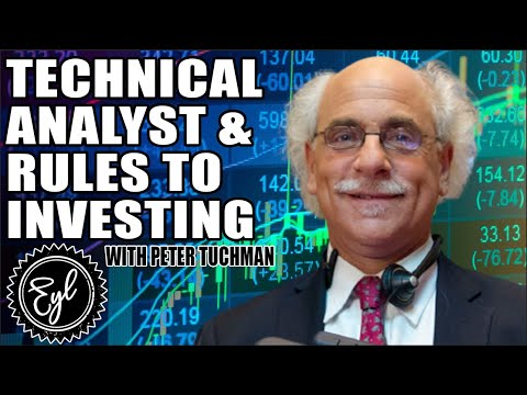 TECHNICAL ANALYST & RULES TO INVESTING WITH PETER TUCHMAN