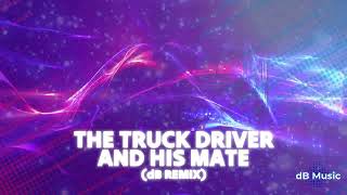 Pet Shop Boys - The Truck Driver And His Mate (dB Remix)