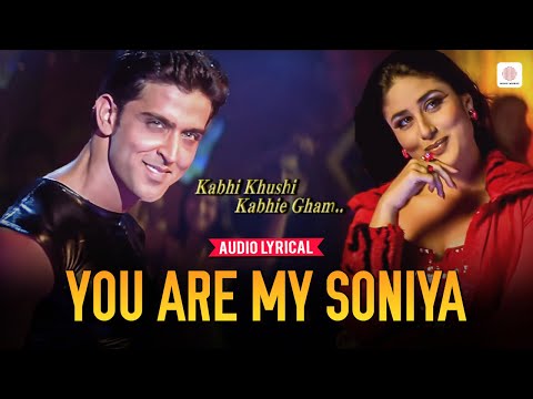 You Are My Soniya - Lyrical Song | K3G | Kareena Kapoor, Hrithik Roshan |‪ Sonu Nigam | Alka Yagnik