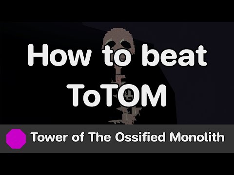 AToS - Tower of The Ossified Monolith (ToTOM) guide