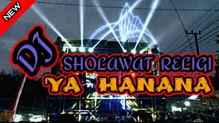 Download lagu DJ SHOLAWAT RELIGI YA HANANA SLOW REMIX mp3