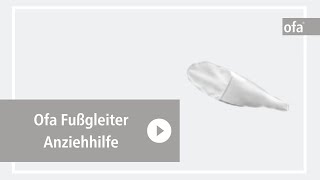 Ofa Fußgleiter - Für leichtes Anziehen bei offener Spitze.