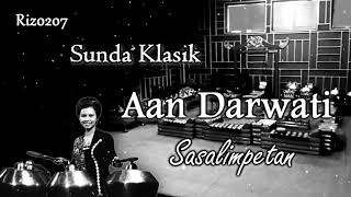 Download lagu Aan Darwati - Sasalimpetan | Sunda Klasik mp3 Download lagu Aan Darwati - Sasalimpetan | Sunda Klasik mp3