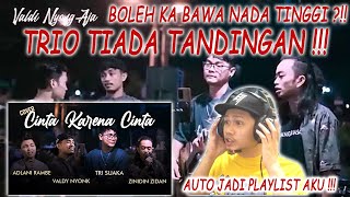 Download lagu LAGU NADA TINGGI ?!!😱 CINTA KARENA CINTA - VALDY NYONK, ADLANI RAMBE, TRI SUAKA, ZINIDIN ZIDAN mp3