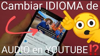 🈹👉🆎 Cómo CAMBIAR el IDIOMA del AUDIO en los VÍDEOS de YOUTUBE FÁCIL y RÁPIDO