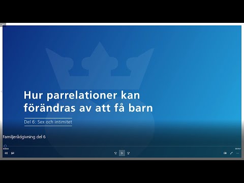 Hur parrelationer kan förändras av att skaffa barn - Del 6 "Sex och intimitet"